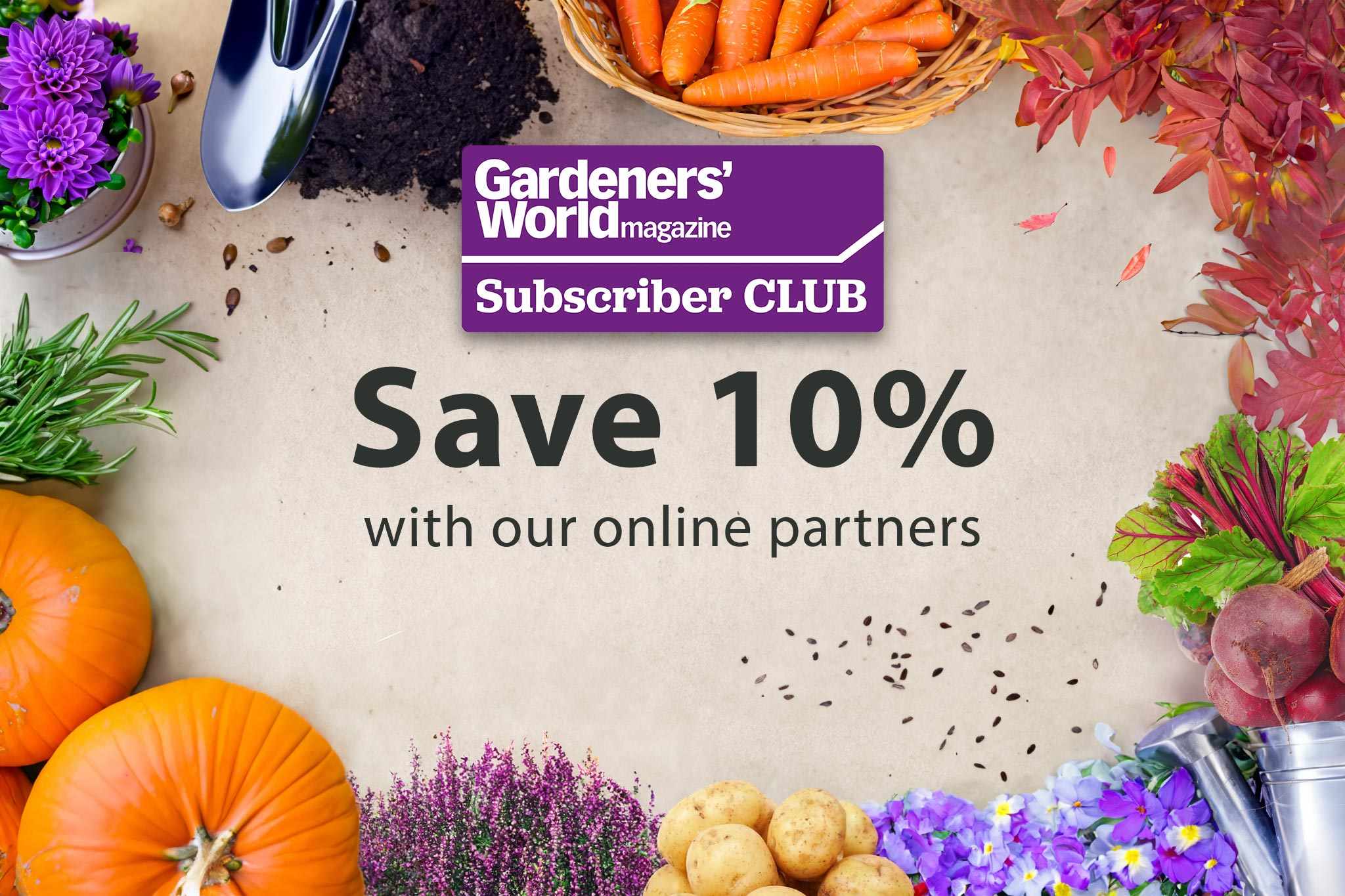 Subscriber Club. Save 10% with our online partners.